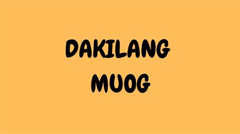 DAKILANG MUOG .